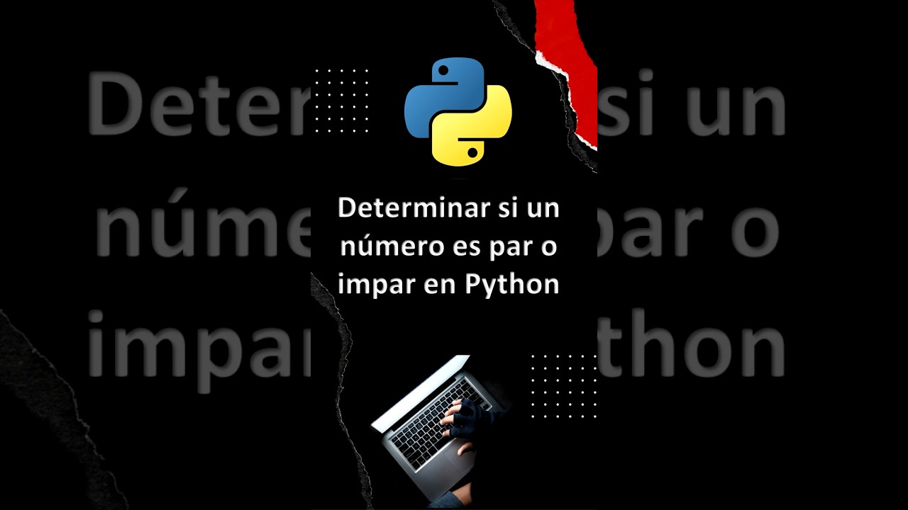 Descubre C&oacute;mo Determinar si un N&uacute;mero es Par o Impar con Python | Gu&iacute;a para Principiantes