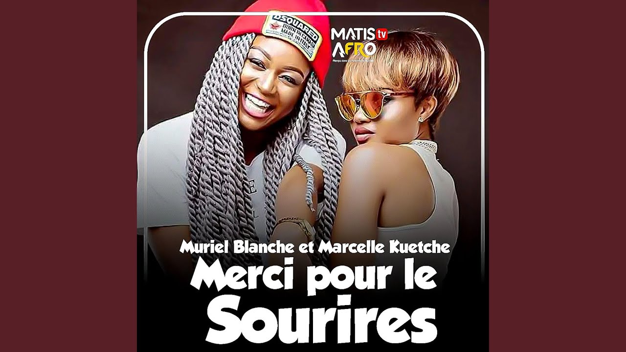 Merci pour les Sourires. Marcelle Kuetche et Muriel Blanche. By TJP FX