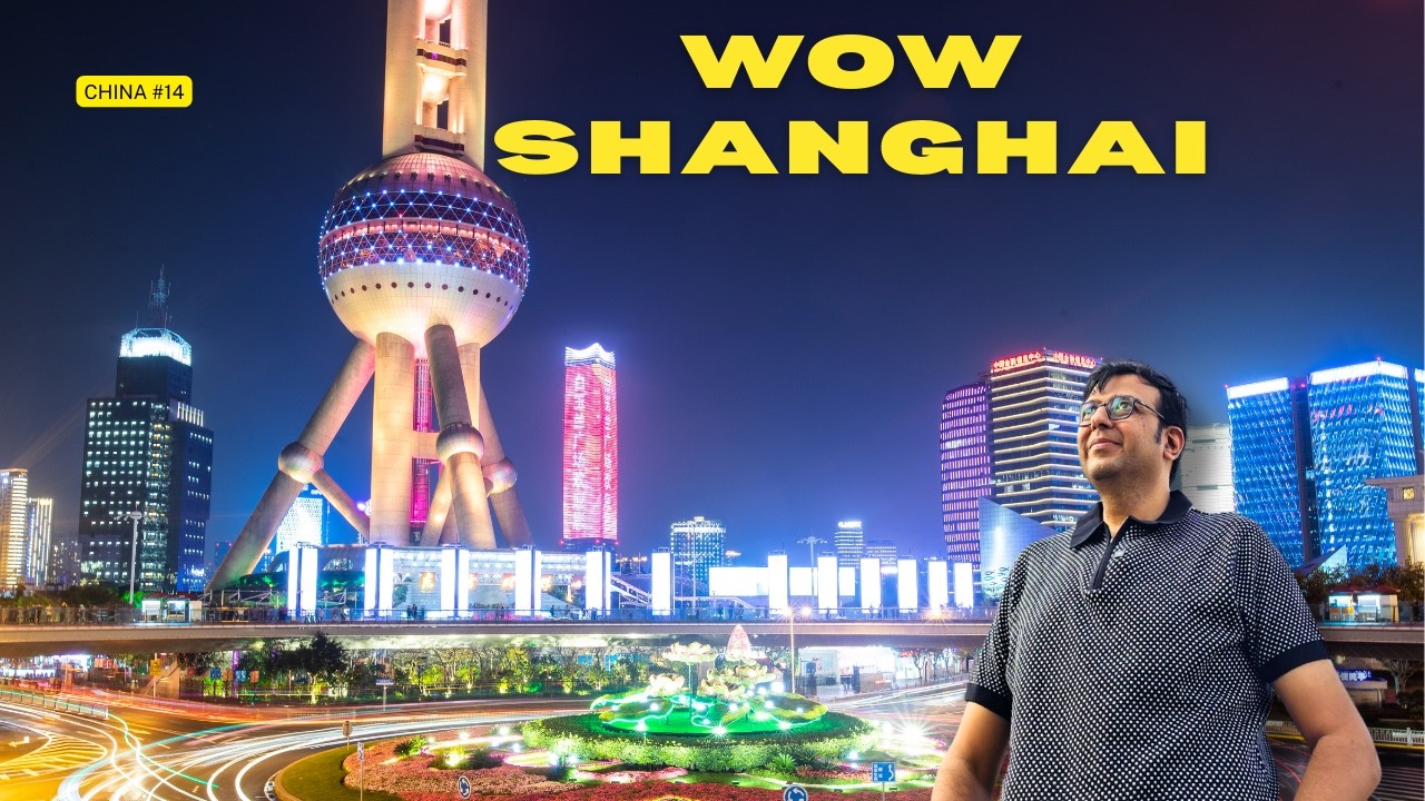 Unreal SHANGHAI  l First Glimpse of Pearl Tower & Famous Streets