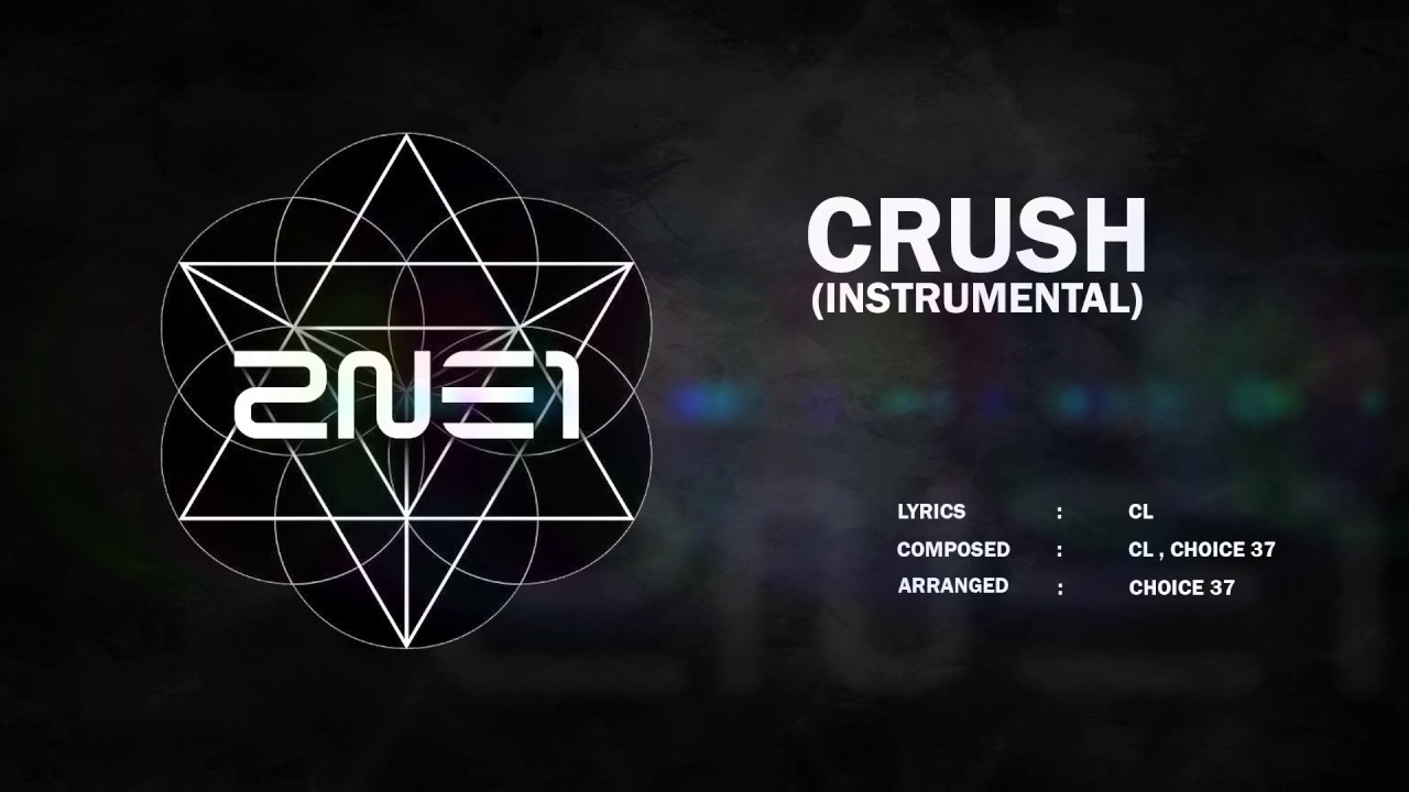 2NE1 - CRUSH (INSTRUMENTAL)