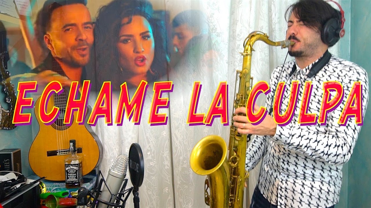 ECHAME LA CULPA 🎷Luis Fonsi, Demi Lovato [Saxophone Cover]