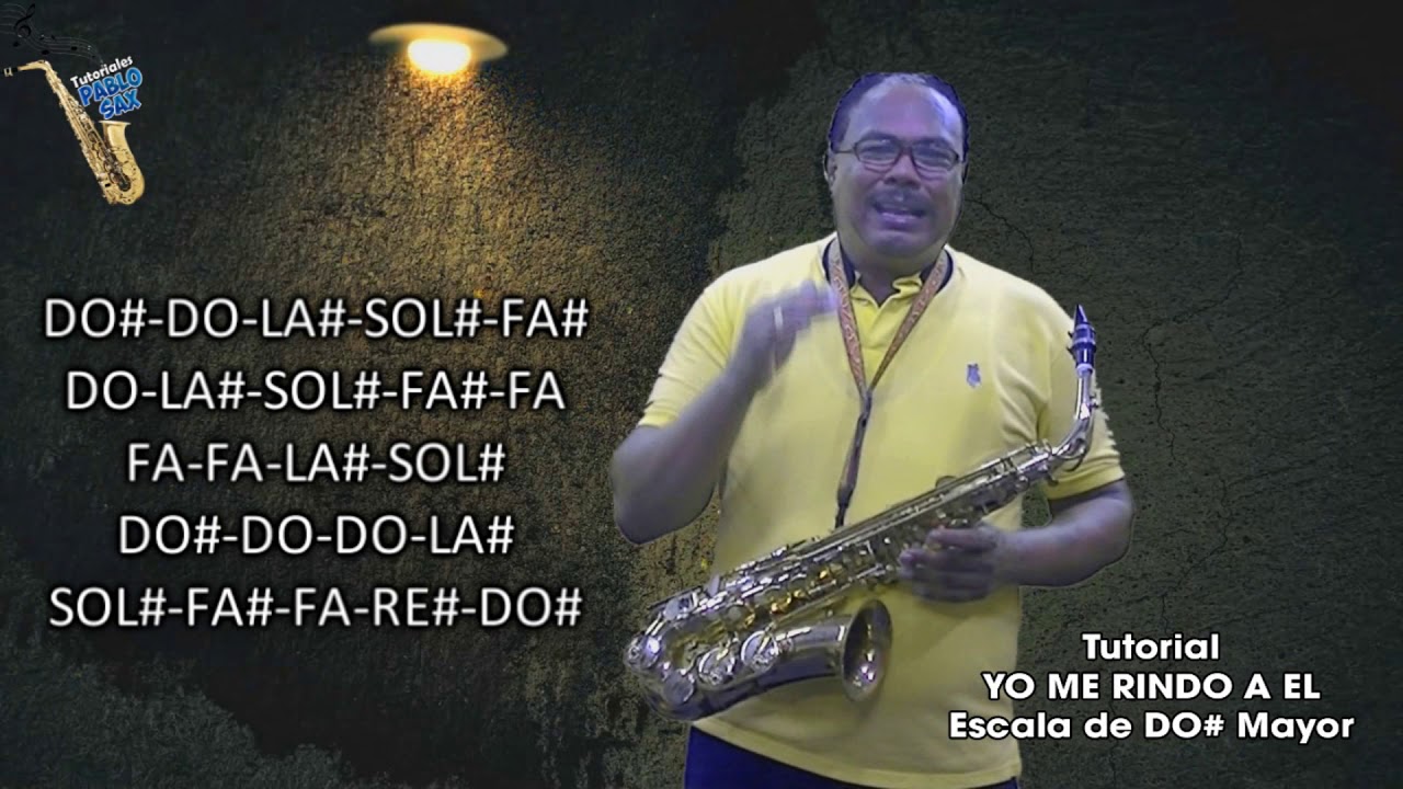 TUTORIAL YO ME RINDO A EL en SAXO ALTO