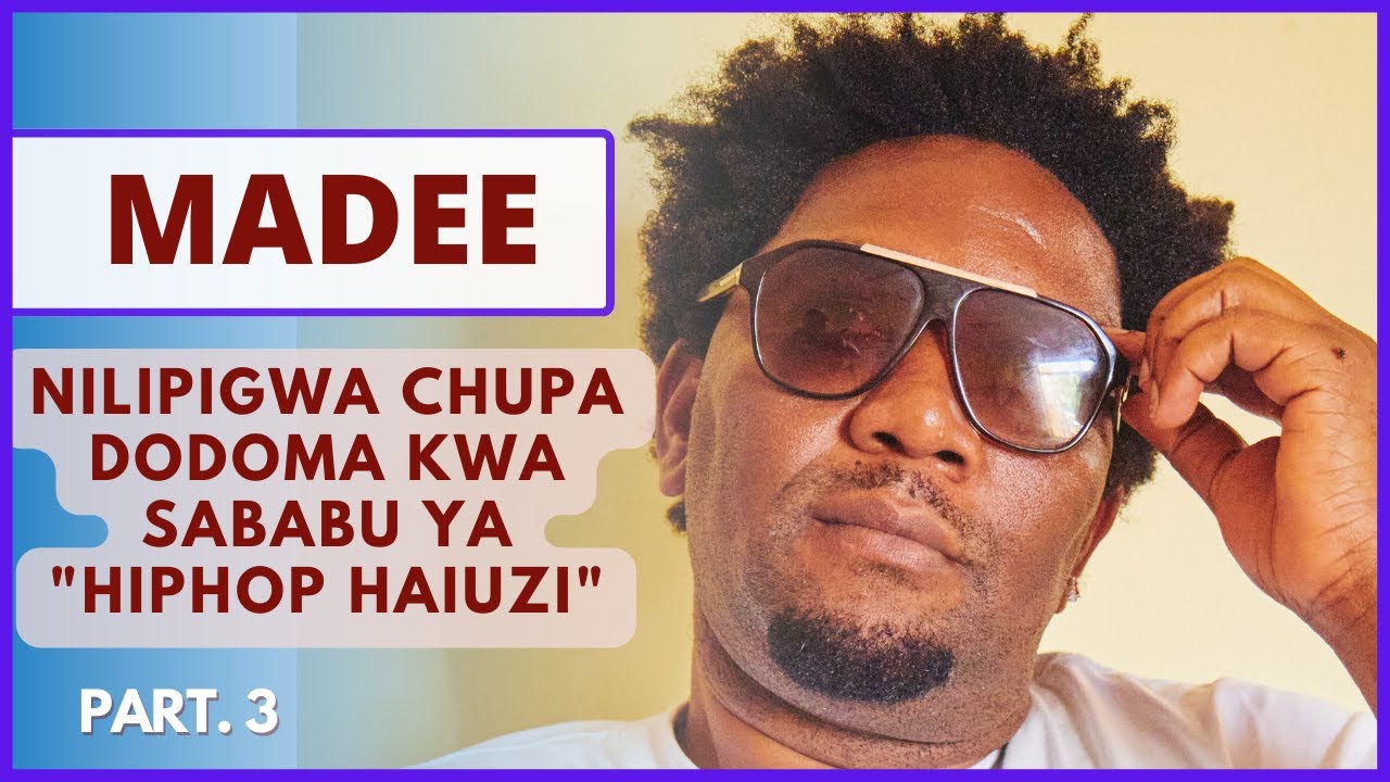MADEE - Wasanii wa Zamani Punguzeni Malalamiko Kila Kitu Kina Time Yake (Bongo Project - Part 3)