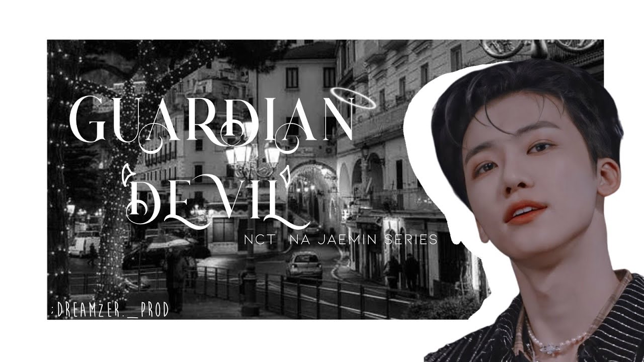❝Guardian Devil; Na Jaemin (ep 2.)❞