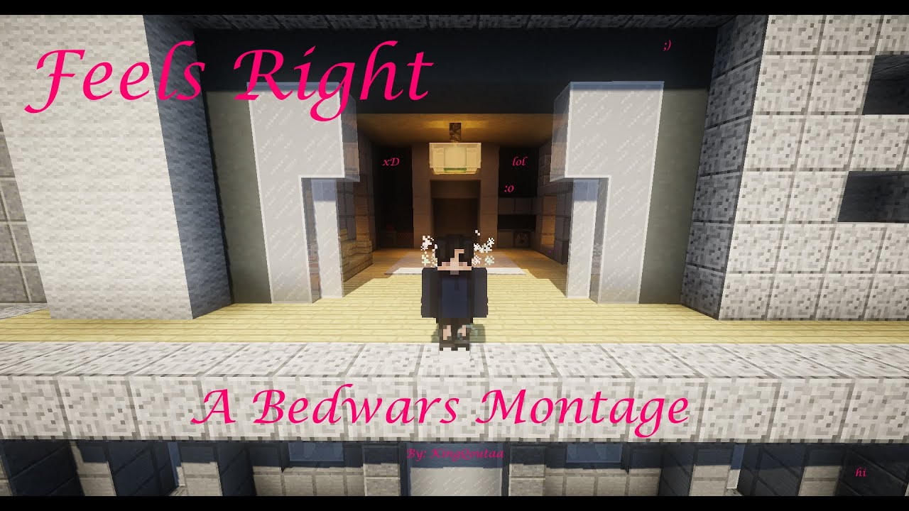 Feels Right - Bedwars Montage