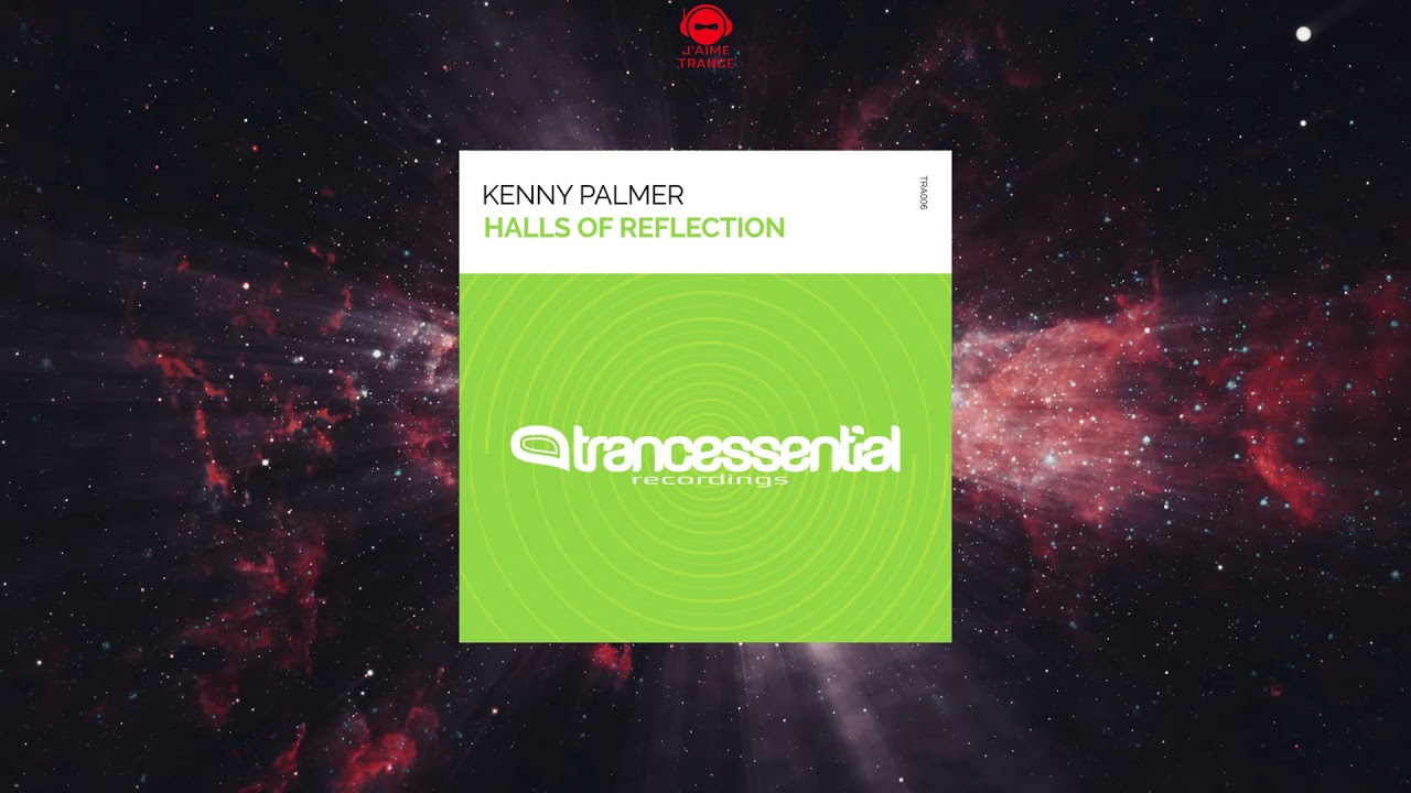 Kenny Palmer - Halls Of Reflection (Extended Mix) [TRANCESSENTIAL RECORDINGS]
