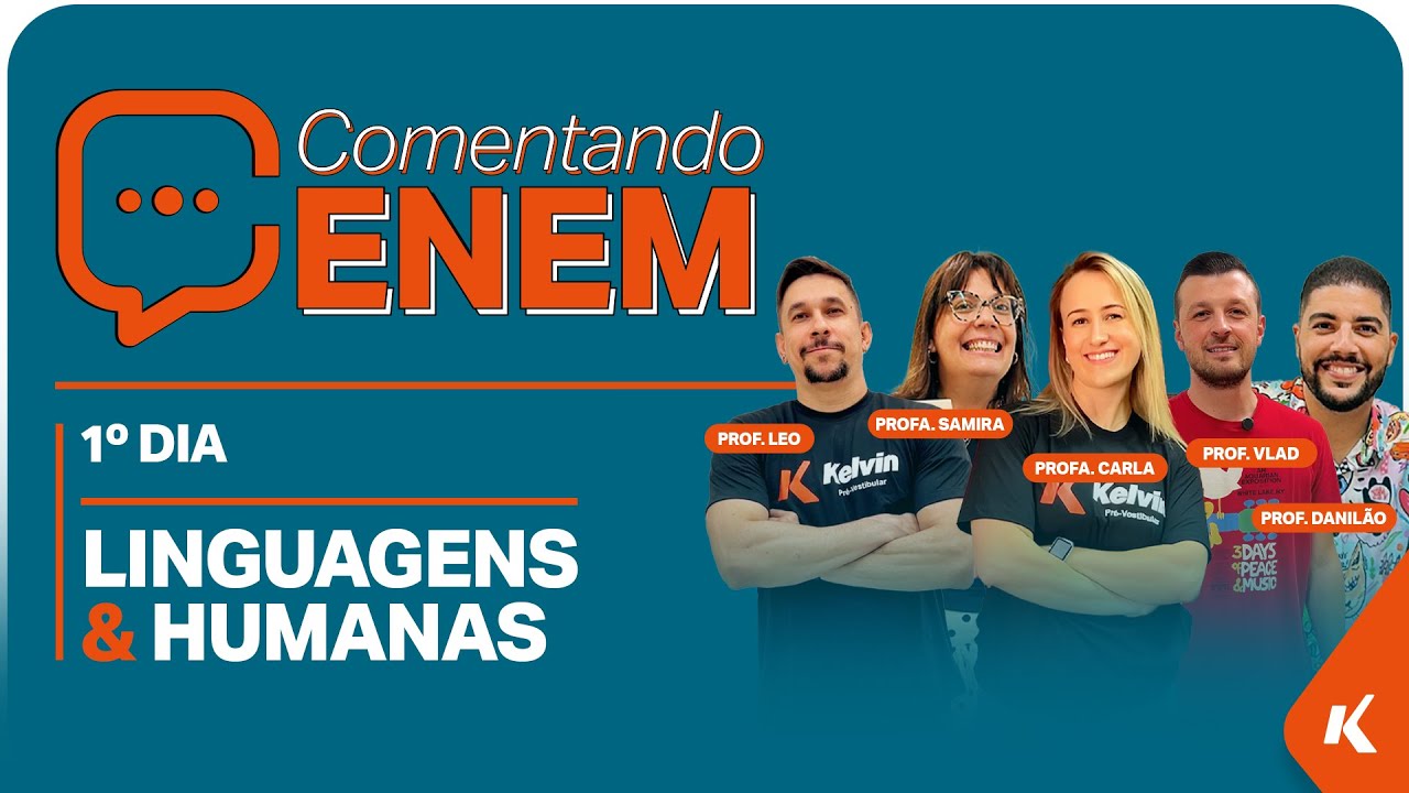 ENEM 1º Dia: Comentários e Análises | Kelvin Sistema de Ensino