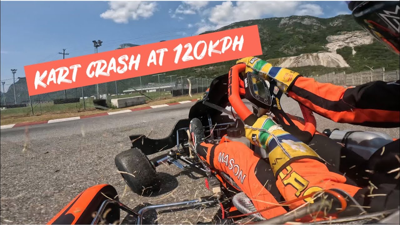 Kart crash at 120kph..