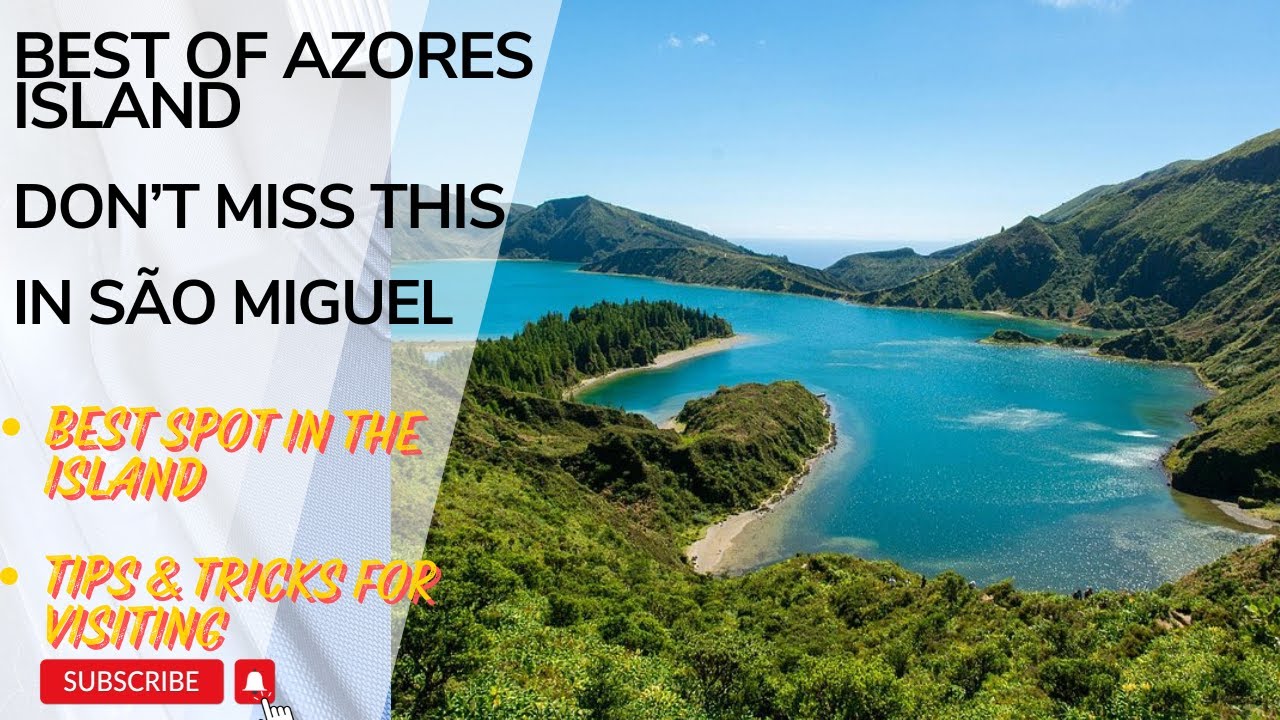 Azores Travel Guide Lagoa do Fogo tips and tricks