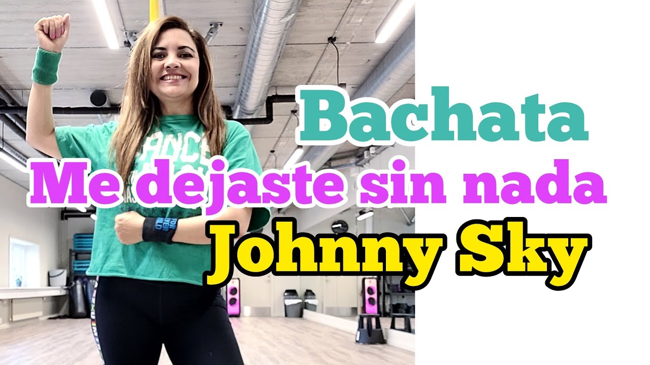 Me dejaste sin nada | Johnny Sky | Zumba Choreo by Karla Borge #bachata #zumba #johnnysky 