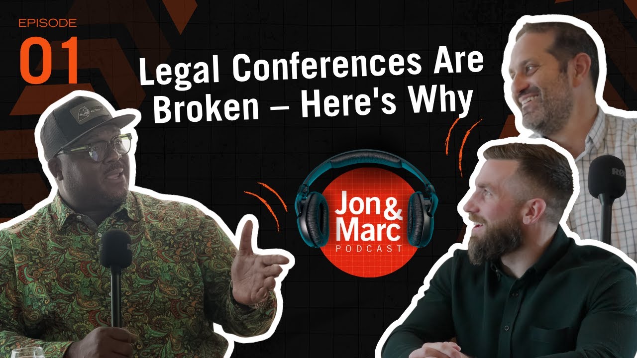 Legal Conferences Are Broken - Here's Why | Episode 1: Dave Thomas | Jon & Marc Podcast