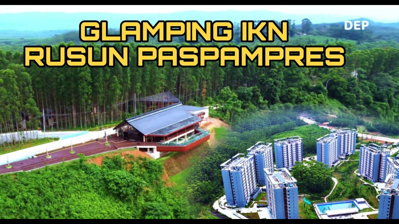 Jelajahi Glamping IKN dan Rusun Paspampers