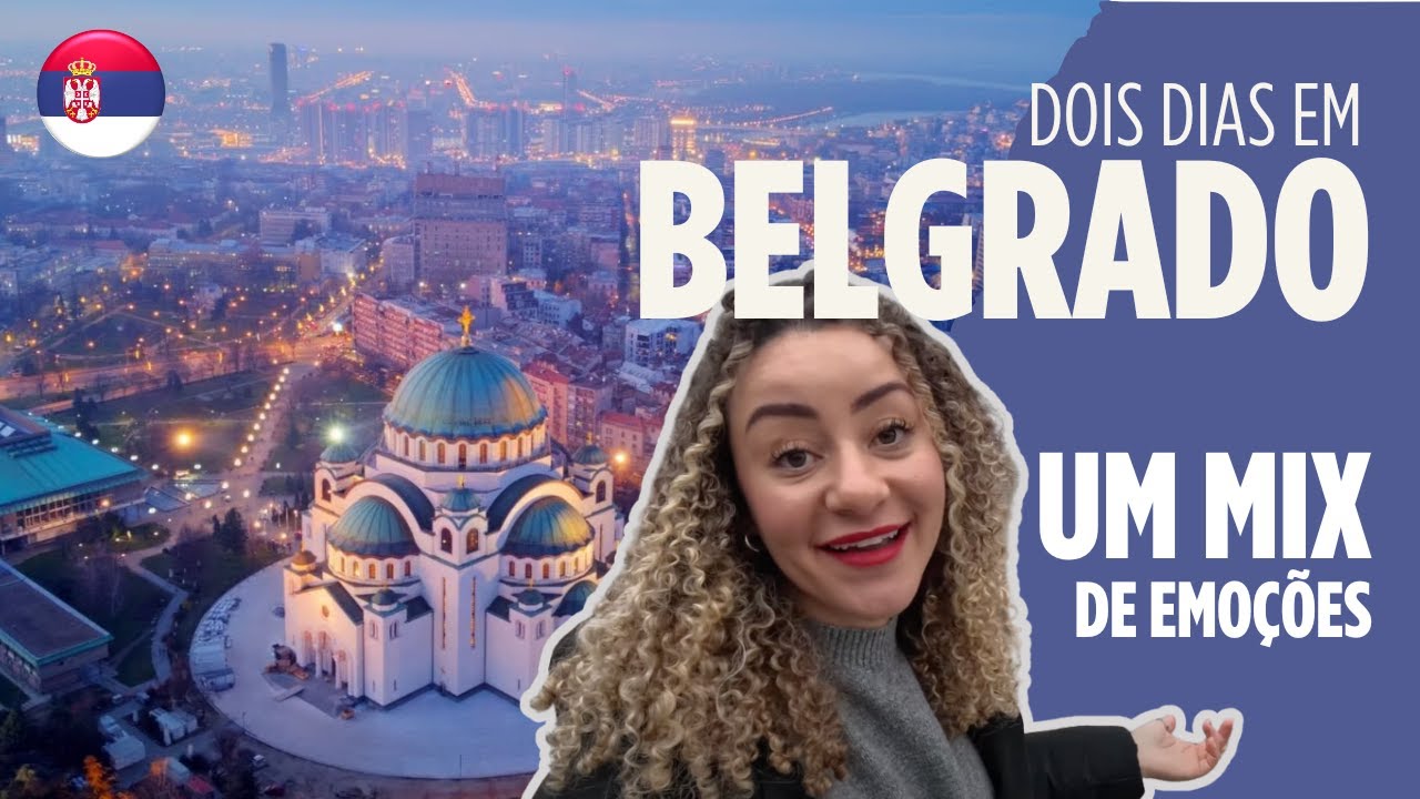 🇷🇸 Explorando a Capital da S&eacute;rvia | Belgrado em 2 Dias | PRE&Ccedil;OS e MELHORES DICAS.