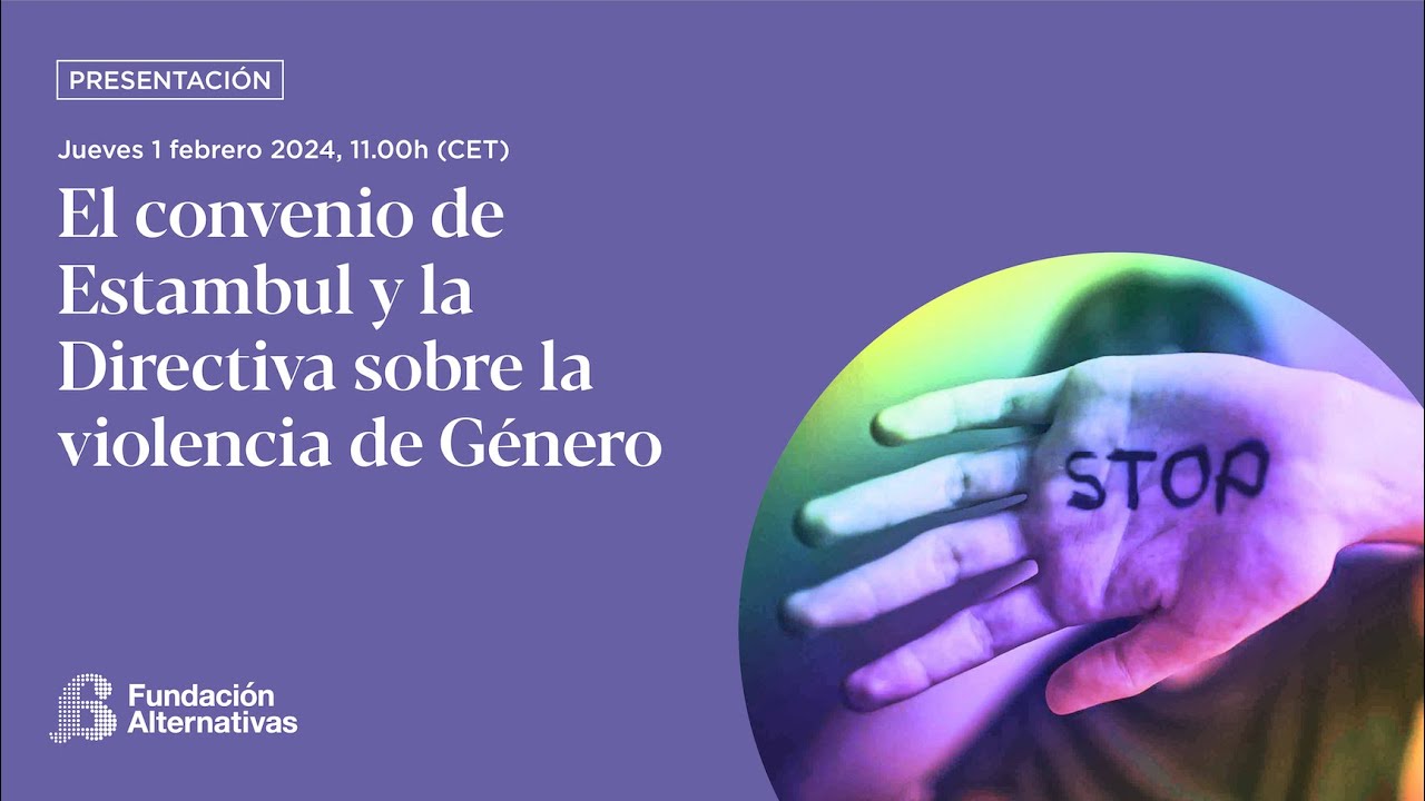 El convenio de Estambul y la Directiva sobre la violencia de género