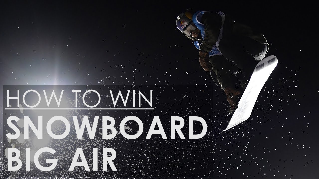 How to Win Snowboard Big Air