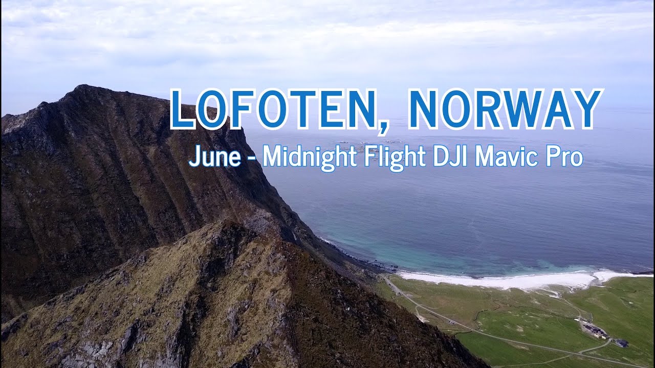 Norway, Lofoten, Drone Flight DJI Mavic | Caribbean Beaches, Mountains, Coastline | Midnight Flight