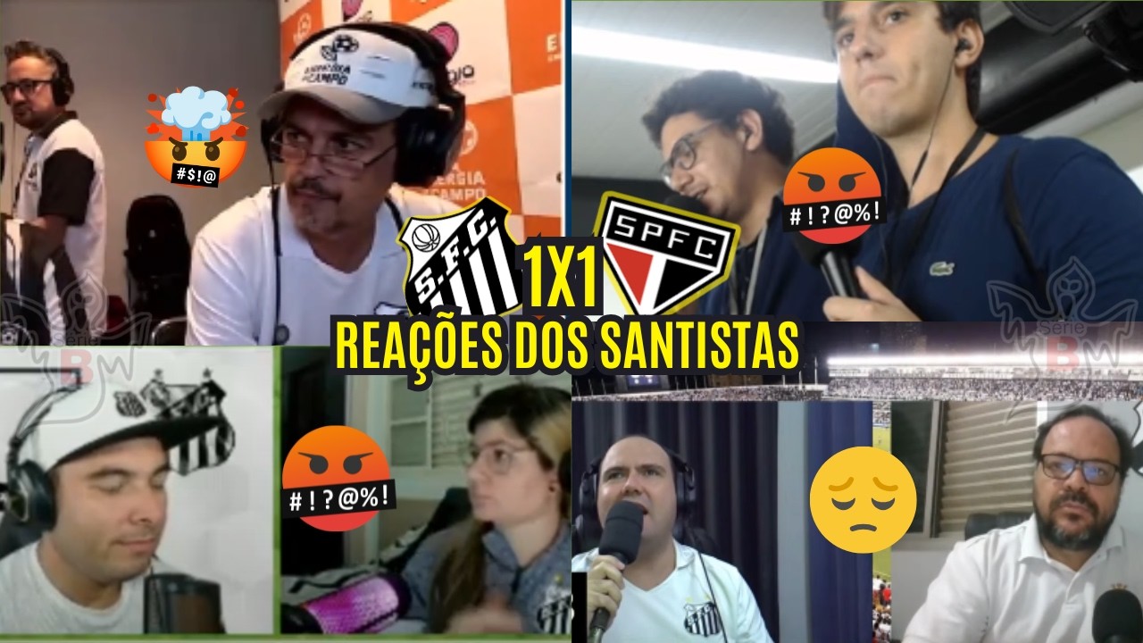 REAÇÕES DOS SANTISTAS REVOLTADOS COM EMPATE DE 1 A 1 COM O SÃO PAULO EM CASA - BRASILEIRÃO 2026