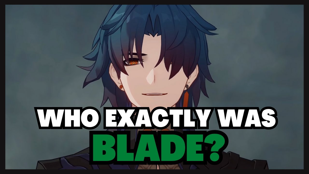 Blades Past And Origins Explained | Honkai Star Rail Lore