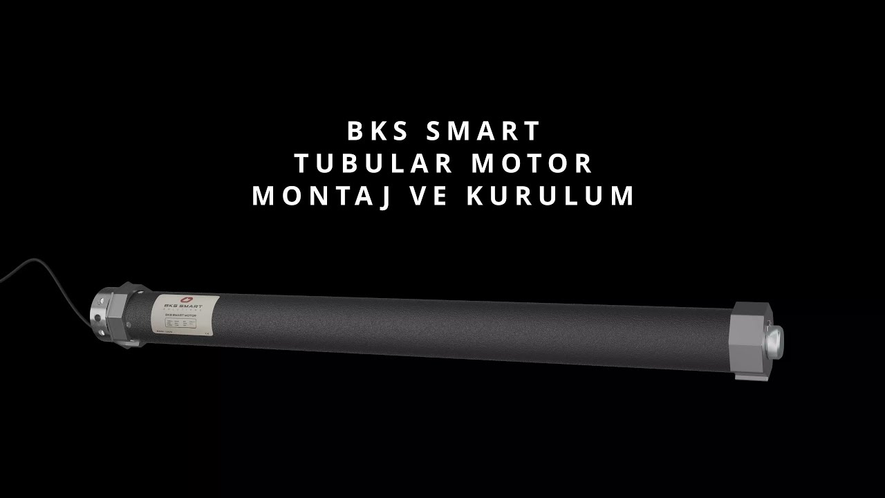 BKS SMART TUBULAR MOTOR MONTAJ VE KURULUM