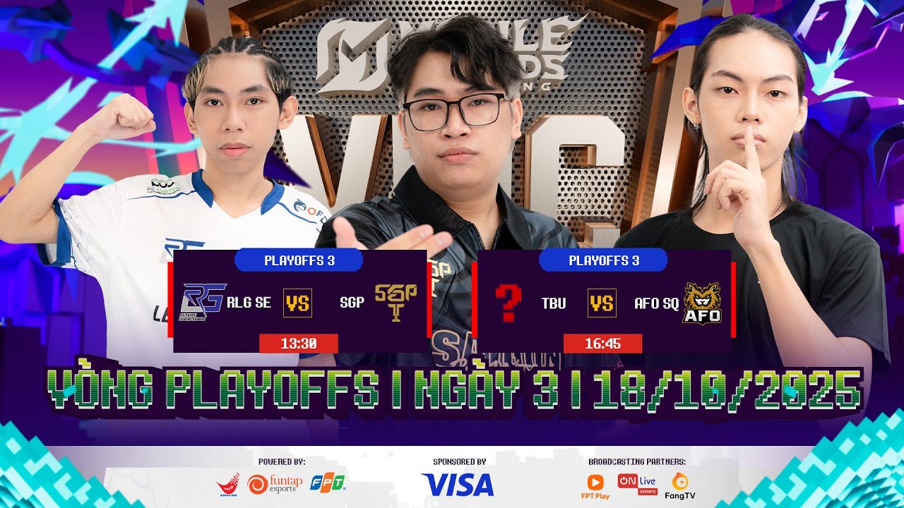 🔴 TRỰC TIẾP | SGP vs RLG SE | AFO vs SGP/RLG SE | NGÀY 3 VÒNG PLAYOFFS | VISA VMC WINTER 2025