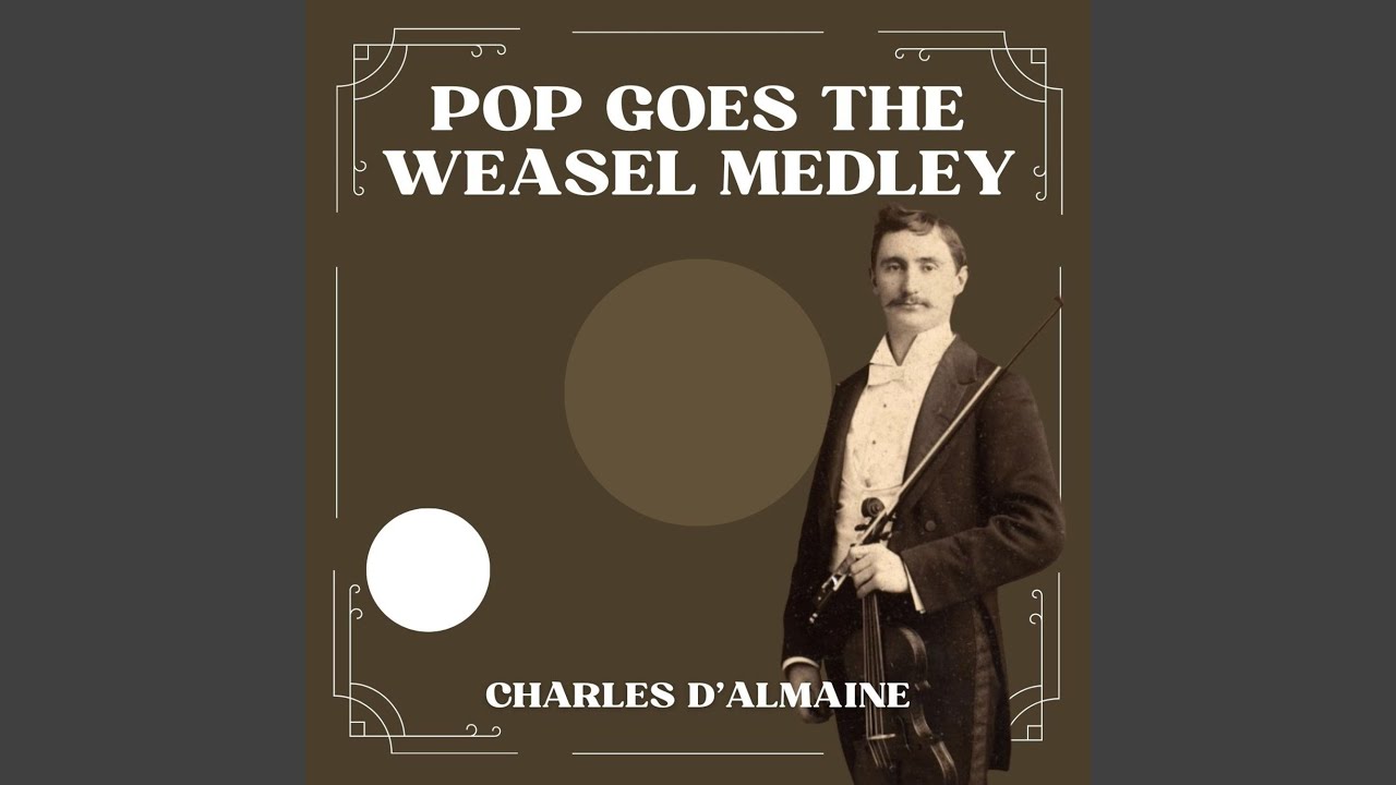 Pop Goes the Weasel Medley