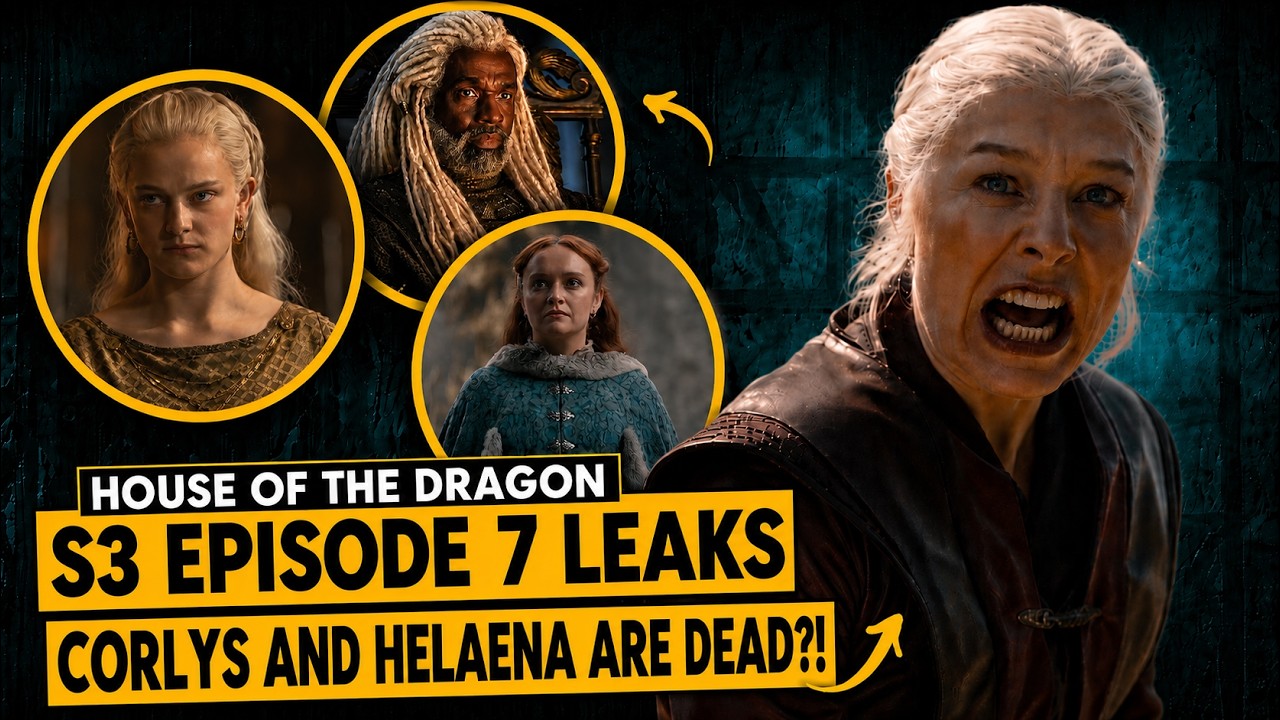 House of the Dragon Season 3 Episode 7 Leaks: Corlys & Helaena Are DEAD?!