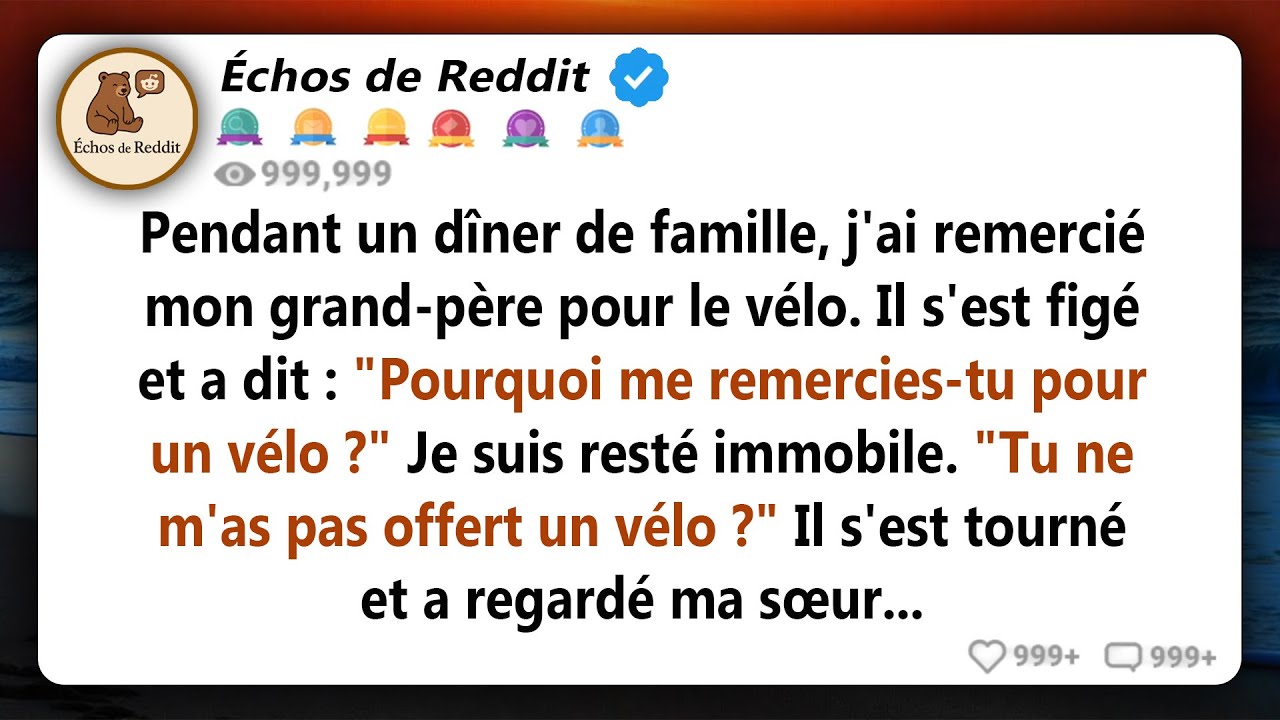 J'ai remercié mon grand-père de m'avoir offert un vélo - il a répondu : 