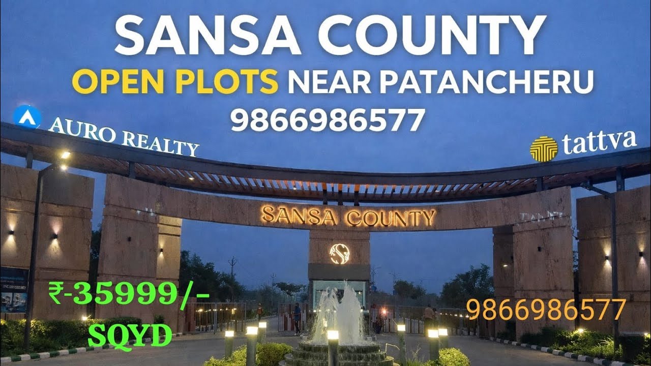 SANSA COUNTY | AURO REALITY | TATTVA ₹-35999/- SQYD #hmda #villaplots #patancheru PH-9866986577