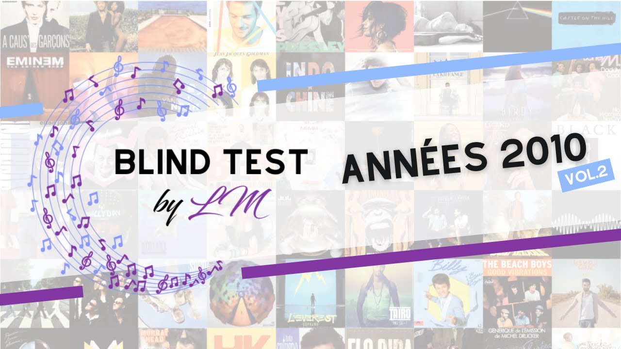 Blindtest spécial années 2010 (vol.2)