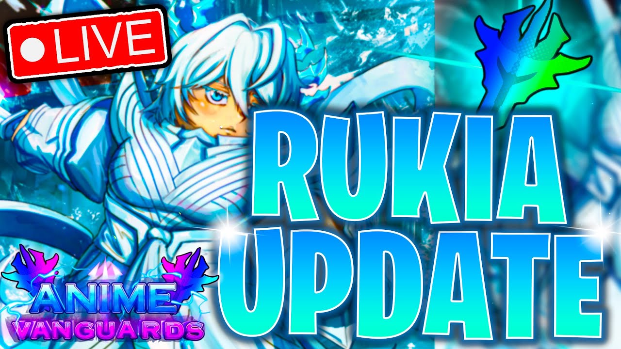 🔴LIVE | RUKIA VANGUARD IS HERE Playing With Viewers In Anime Vanguards! (Roblox)