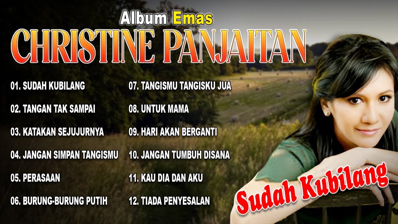 ALBUM EMAS CHRISTINE PANJAITAN | Sudah Kubilang, Tangan Tak Sampai, Katakan Sejujurnya