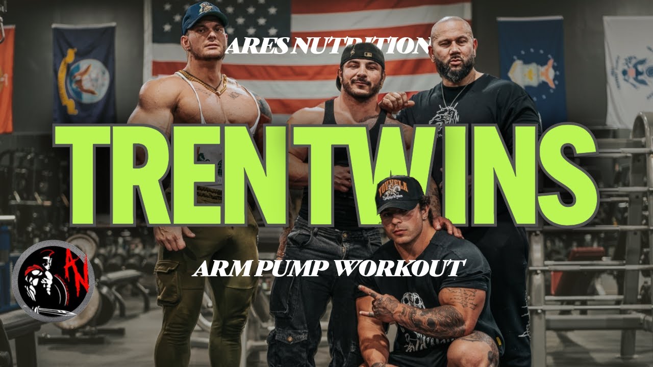 Tren Twins & Ares|Arm Pump & Laughs