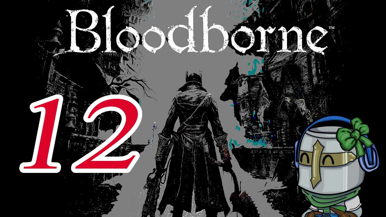 Behind the Bloody Veil, Lurks the Truth - Bloodborne [12]