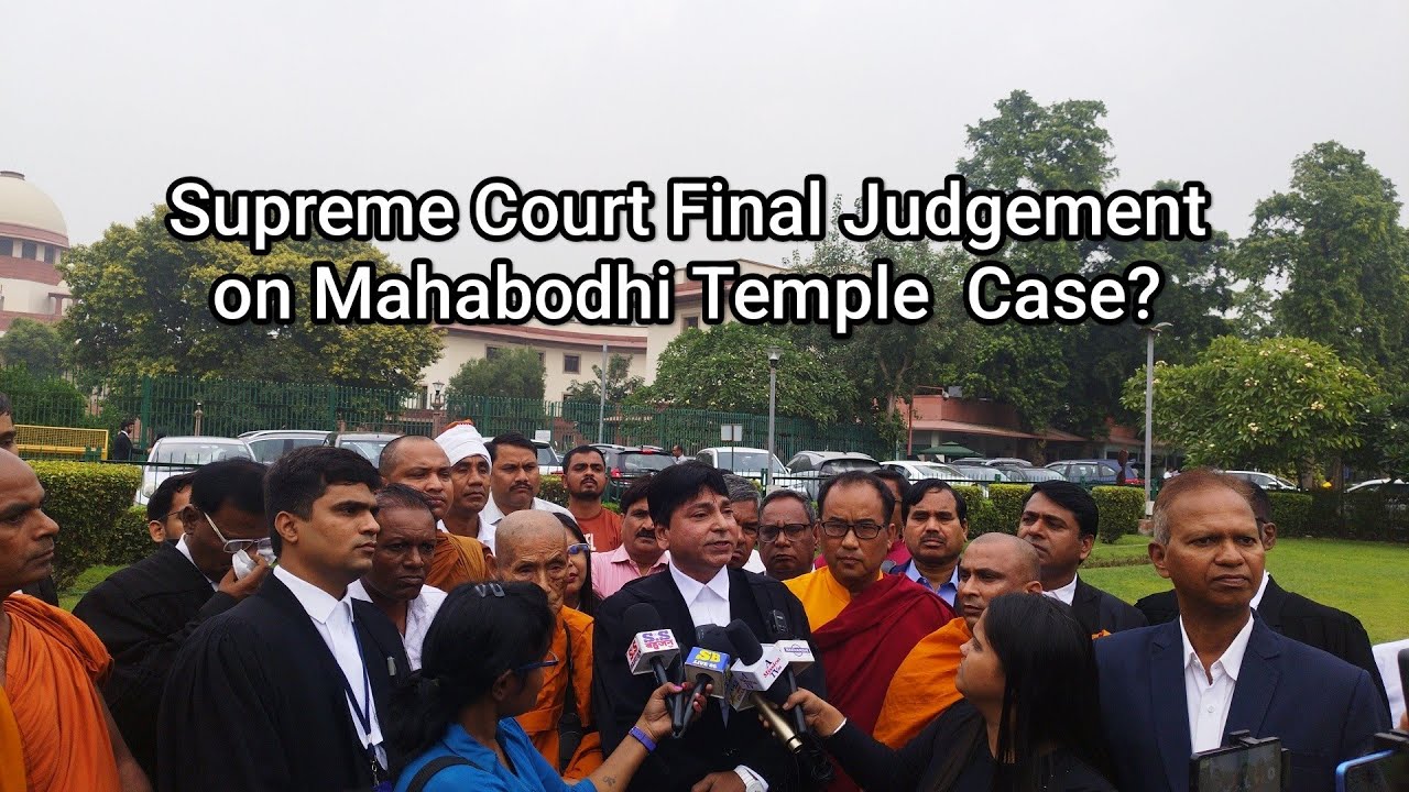 Update on Mahabodhi Temple, Bodhgaya Case |  Final Judgement? Supreme Court  | Buddhist Temple Case