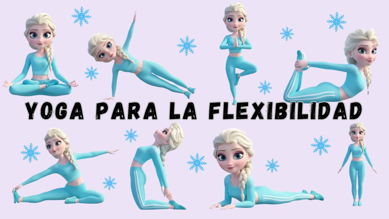 Yoga con Elsa | Movimientos suaves y magia de hielo | Yoga para niños con diversión