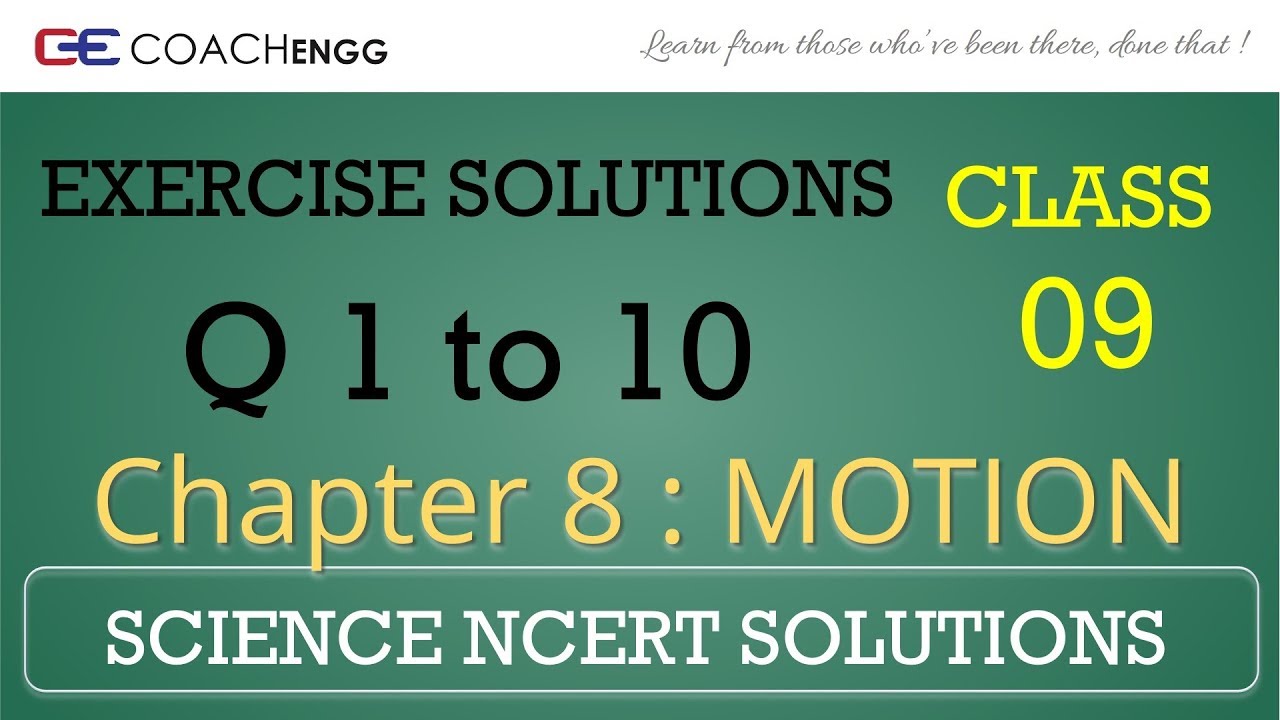 Motion (Class 9) | Exercise Solutions | NCERT | Ch. 8 | Q 1, 2, 3, 4, 5, 6, 7, 8, 9, 10