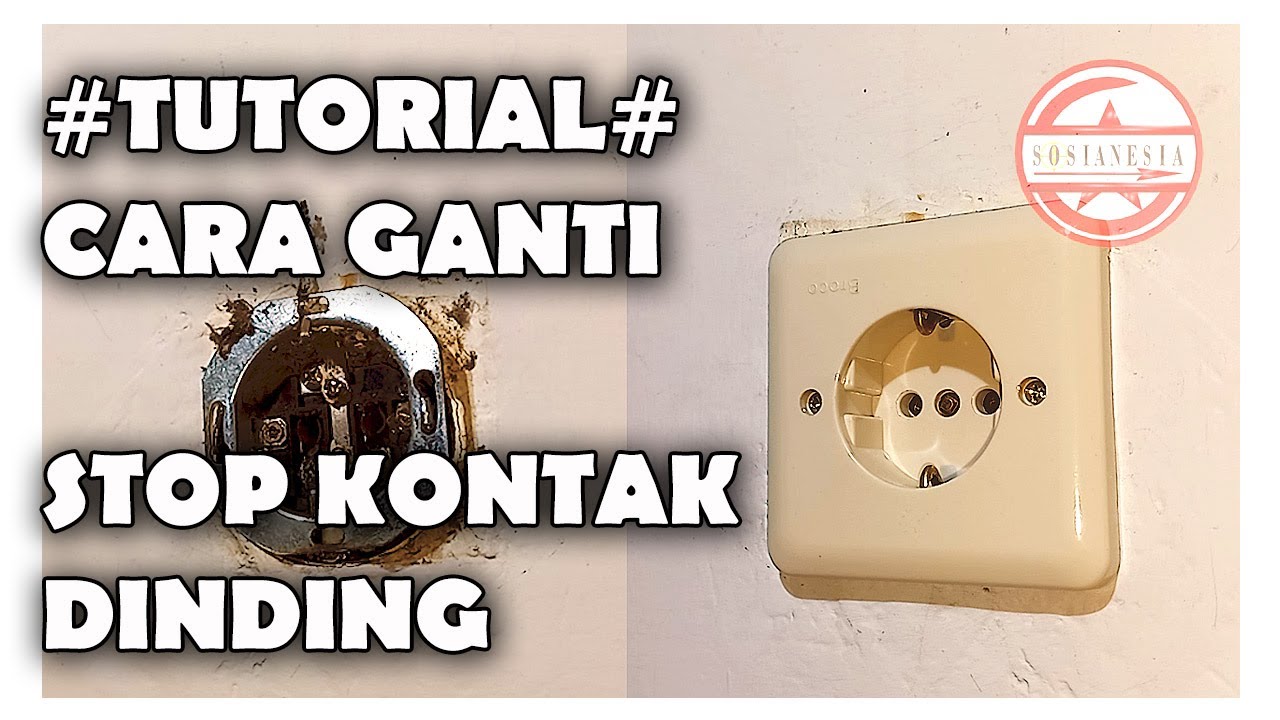 TUTORIAL - Cara Ganti Stop Kontak Dinding | Colokan Dinding