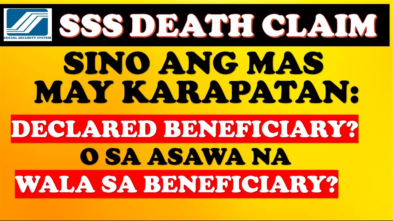 🔴 DEATH CLAIM BENEFITS SA DECLARED BENEFICIARY O SA LEGAL NA ASAWA NA HINDI DECLARED BENEFICIARY?