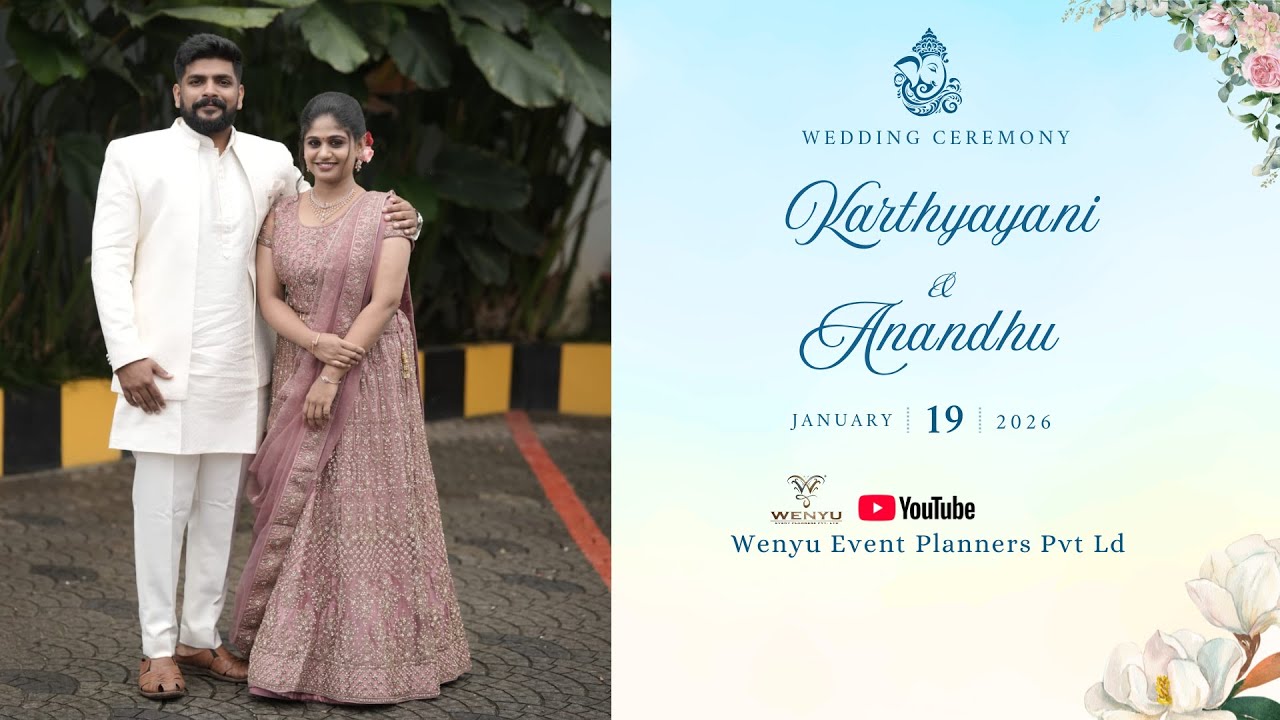 Wedding Ceremony | Karthyayani & Anandhu | 19.01.2026 | Monday | 9:30 AM |