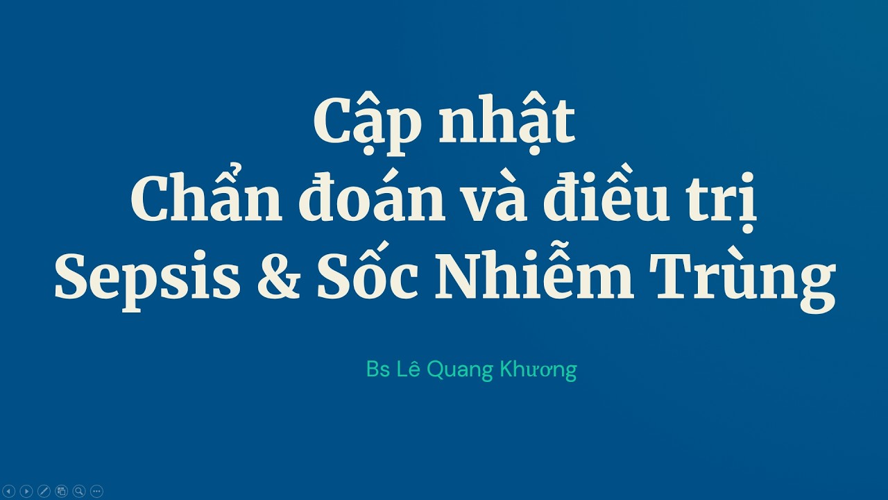 Cập nhật sepsis và sốc nhiễm khuẩn 2025
