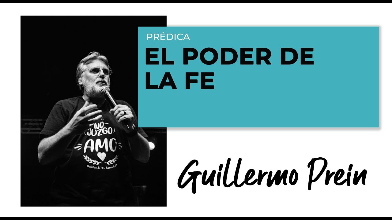 El poder de la fe | Guillermo Prein