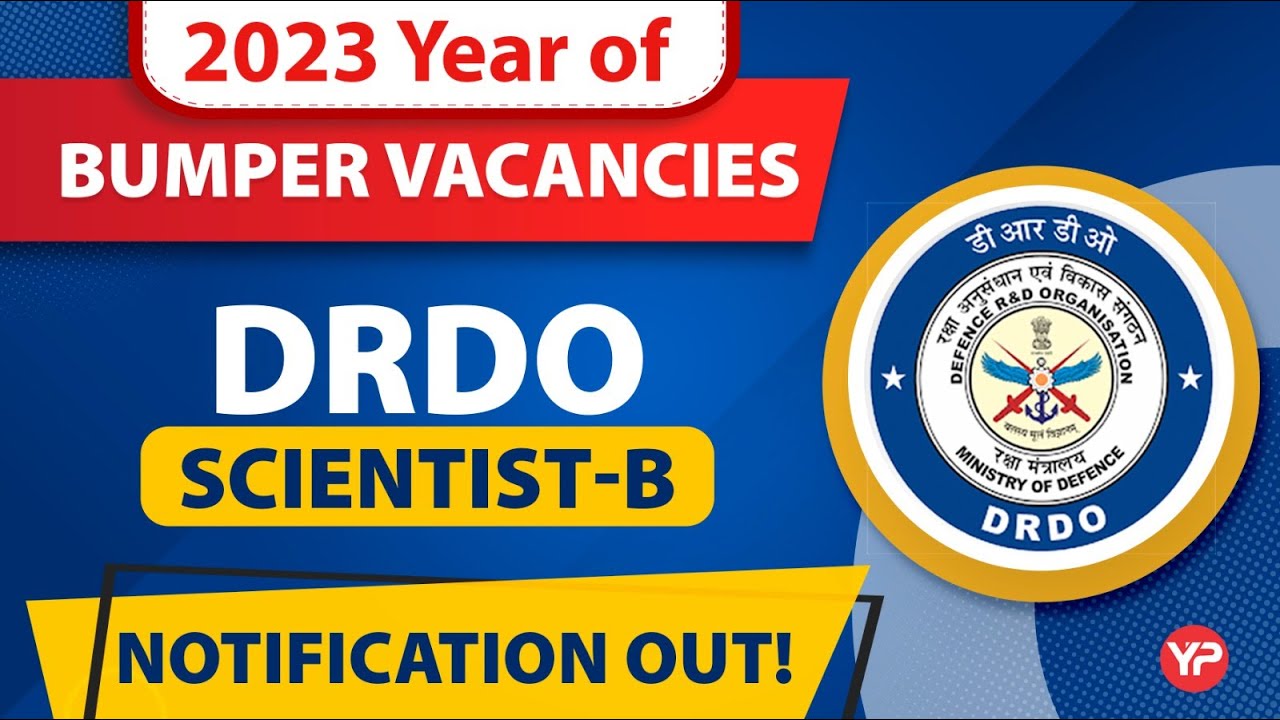 2023 Year of Jobs for Engineers | DRDO Scientist B recruitment All Branches through valid GATE Score
