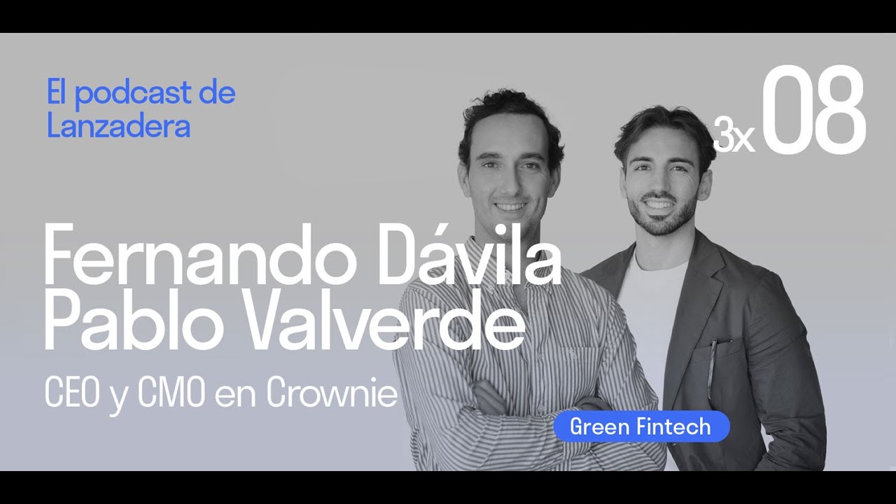 Inversión, tokens y renovables con Fernando Dávila y Pablo Valverde | El podcast de Lanzadera 3x08