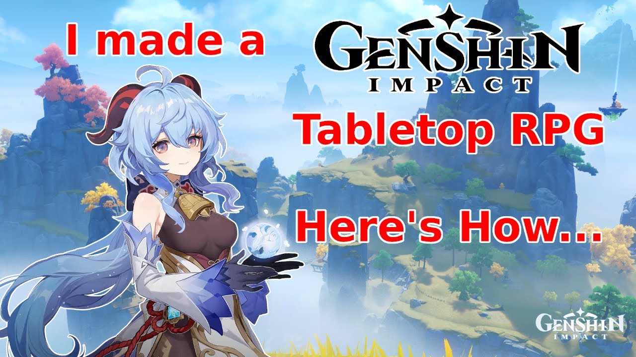 I made a Genshin Impact Tabletop RPG, Here's How!