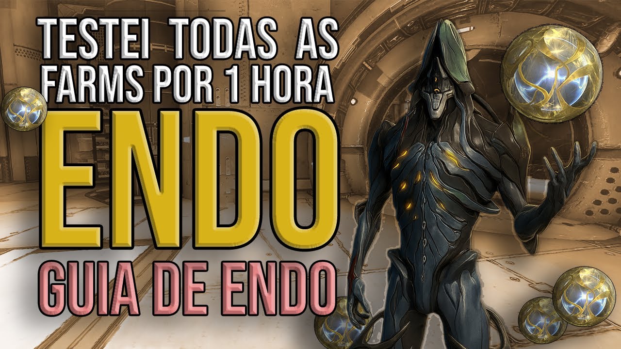 A MELHOR Farm de Endo – Guia Completo – Warframe 2025