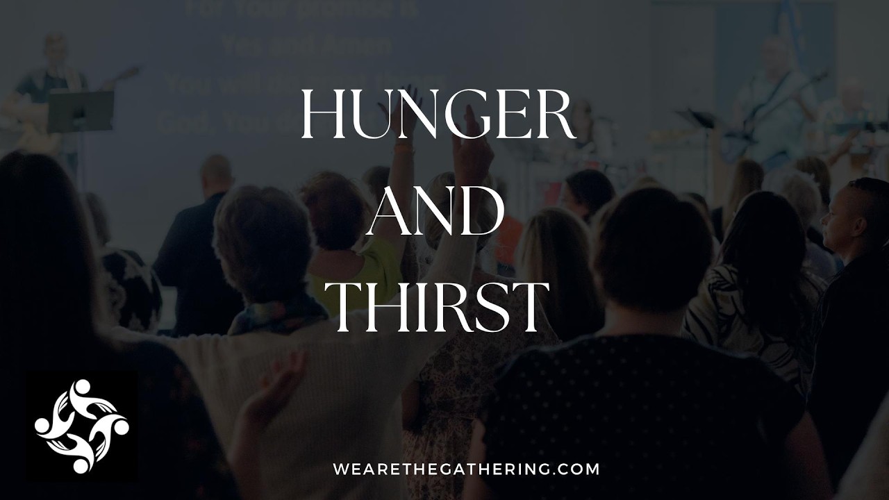 Hunger and Thirst