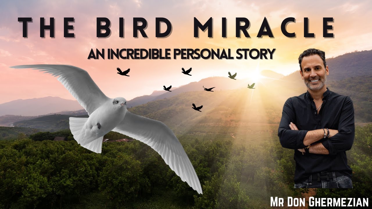 A Heavenly Visit: How a Bird Brought a Message from The Next World - Mr Don Ghermezian Story