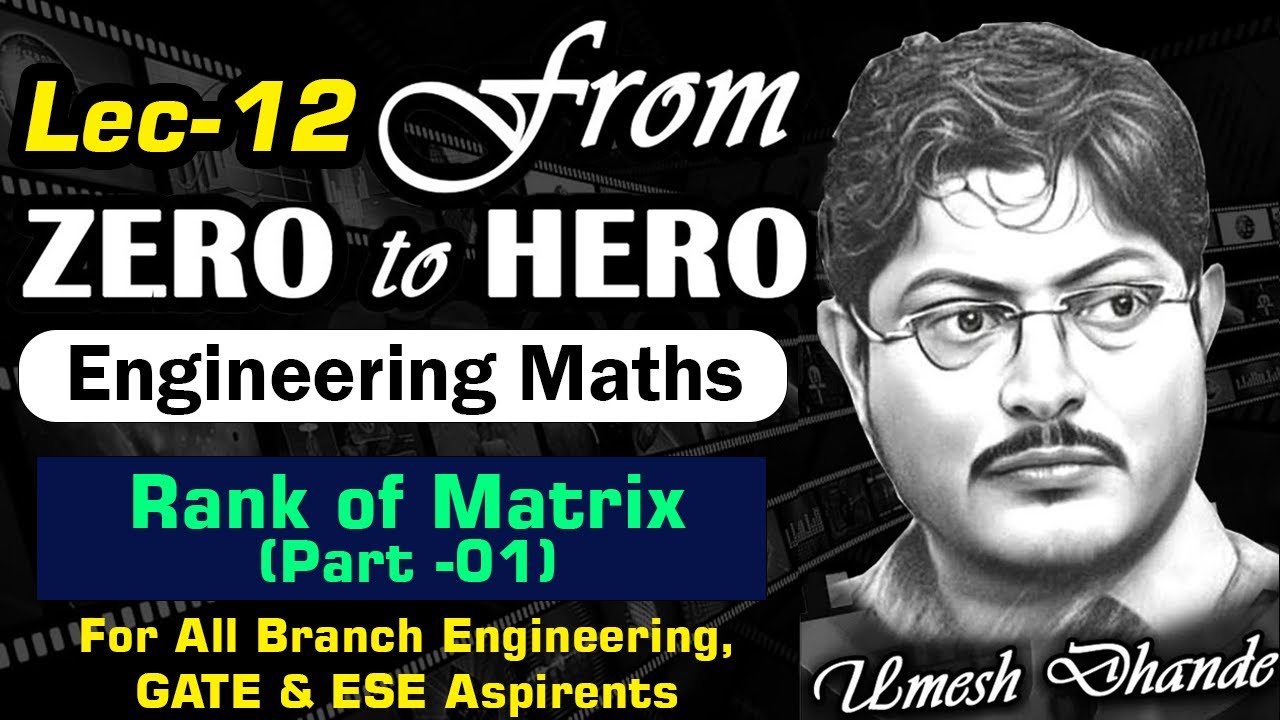 L12 Engg. Maths | Rank of Matrix (Part -01) | by UD Sir #gate #gateacademy
