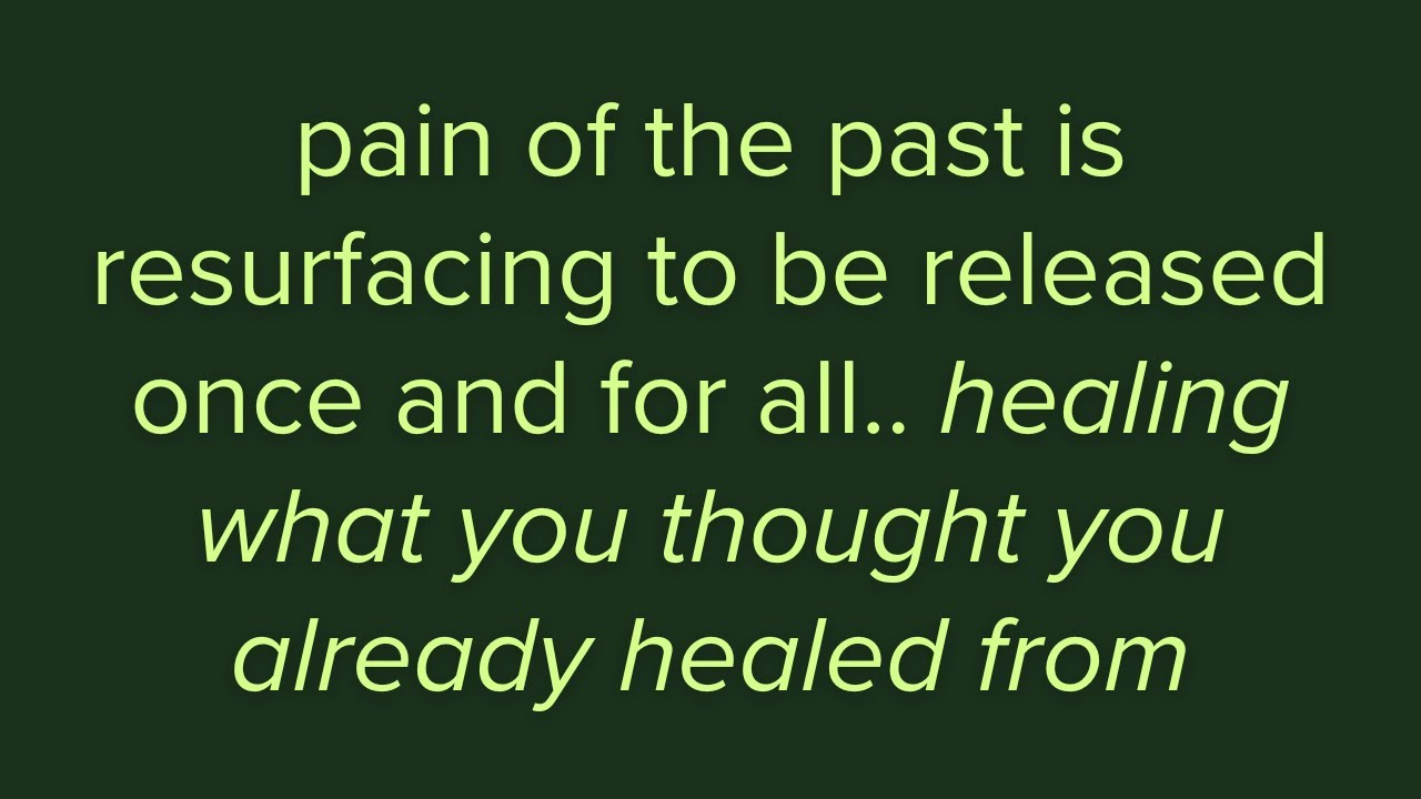 pain of the past is resurfacing to be released once and for all..