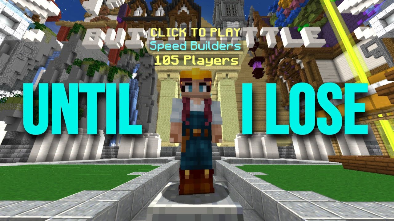 The video ends when I lose a single round in Speed Builders